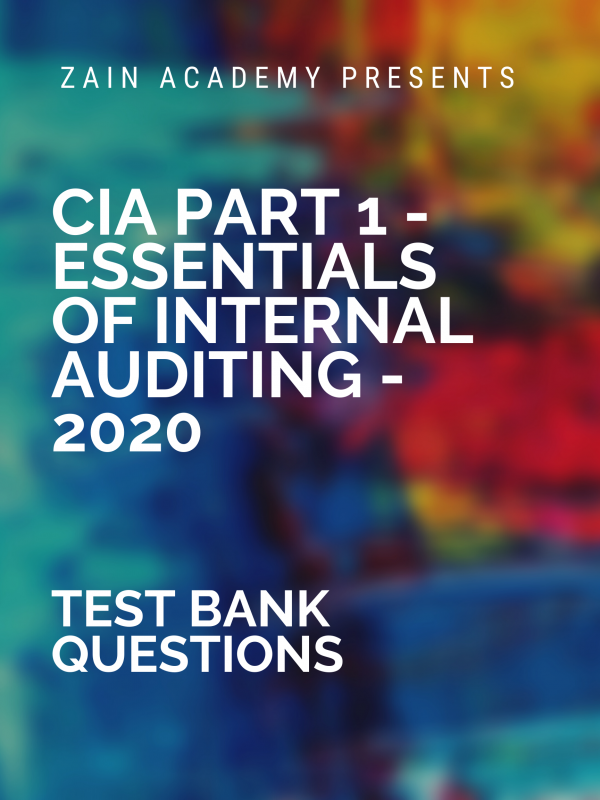 CIA Part 1 Test Bank Questions 2020 Muhammad Zain
