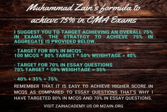 muhammad zain formula to achieve 75 percent in cma exam