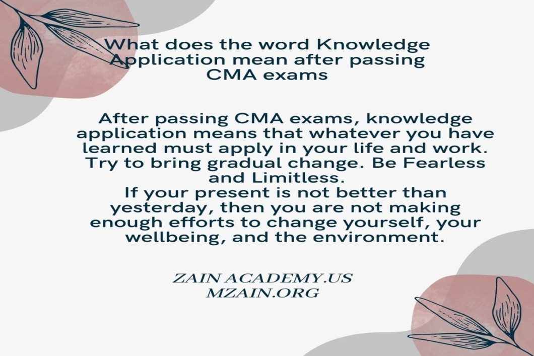 What does the word Knowledge Application mean after passing CMA exams