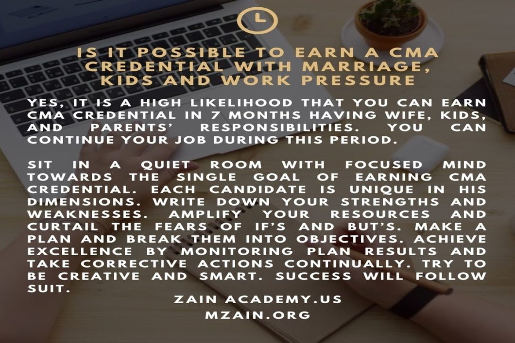 Is it possible to earn a CMA credential with marriage kids and work pressure